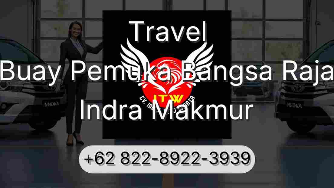 Travel Buay Pemuka Bangsa Raja Indra Makmur