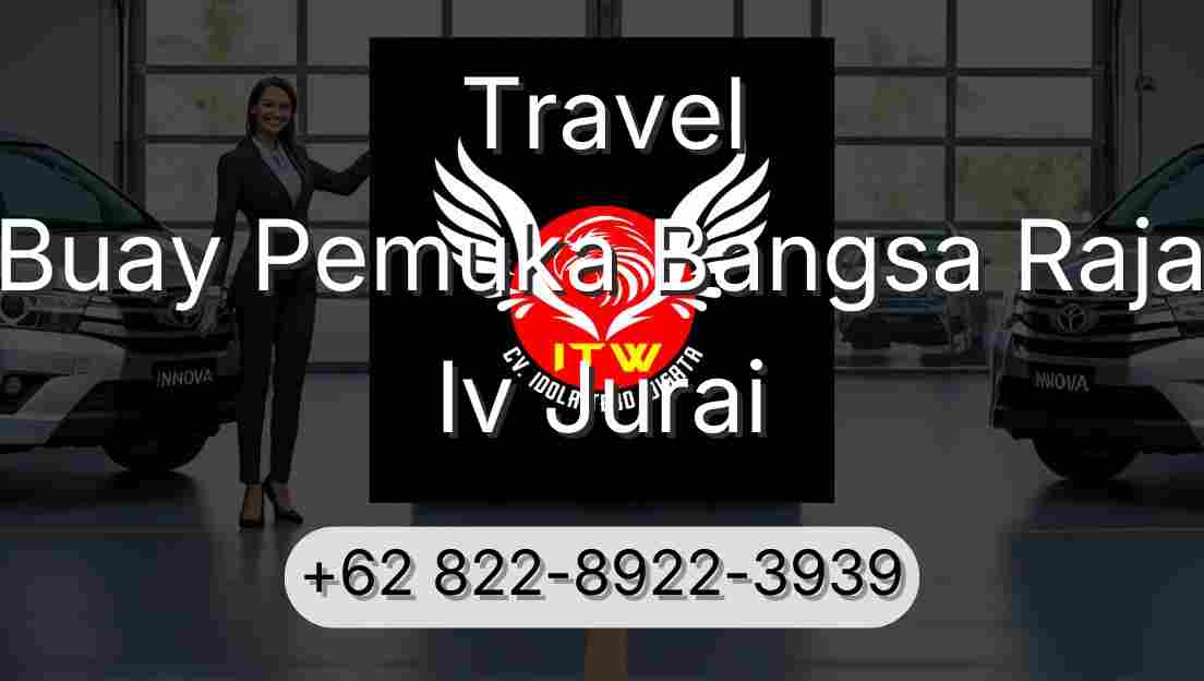 Travel Buay Pemuka Bangsa Raja Iv Jurai