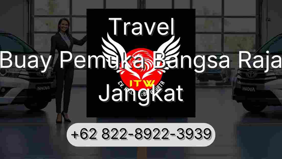Travel Buay Pemuka Bangsa Raja Jangkat