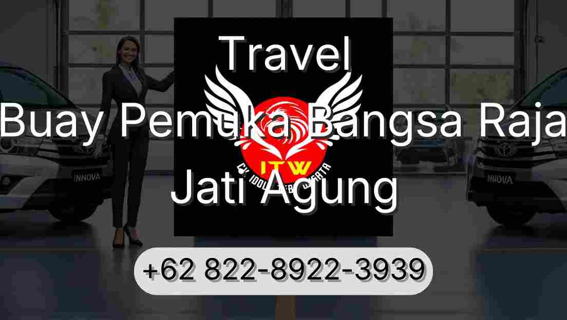 Travel Buay Pemuka Bangsa Raja Jati Agung