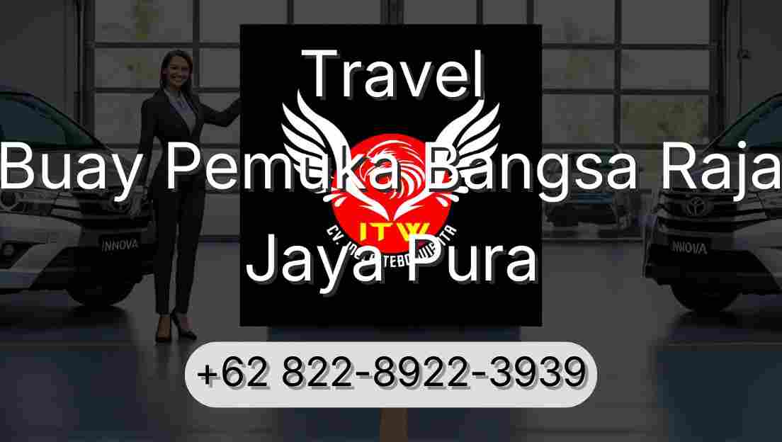 Travel Buay Pemuka Bangsa Raja Jaya Pura