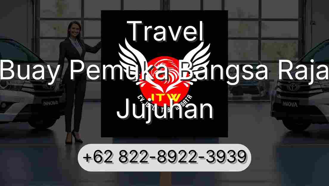 Travel Buay Pemuka Bangsa Raja Jujuhan