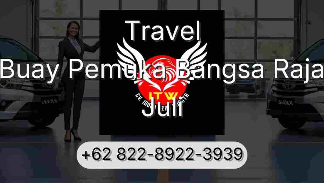 Travel Buay Pemuka Bangsa Raja Juli