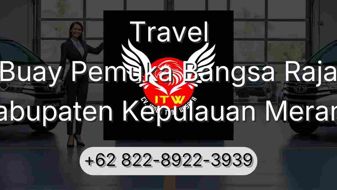 Travel Buay Pemuka Bangsa Raja Kabupaten Kepulauan Meranti