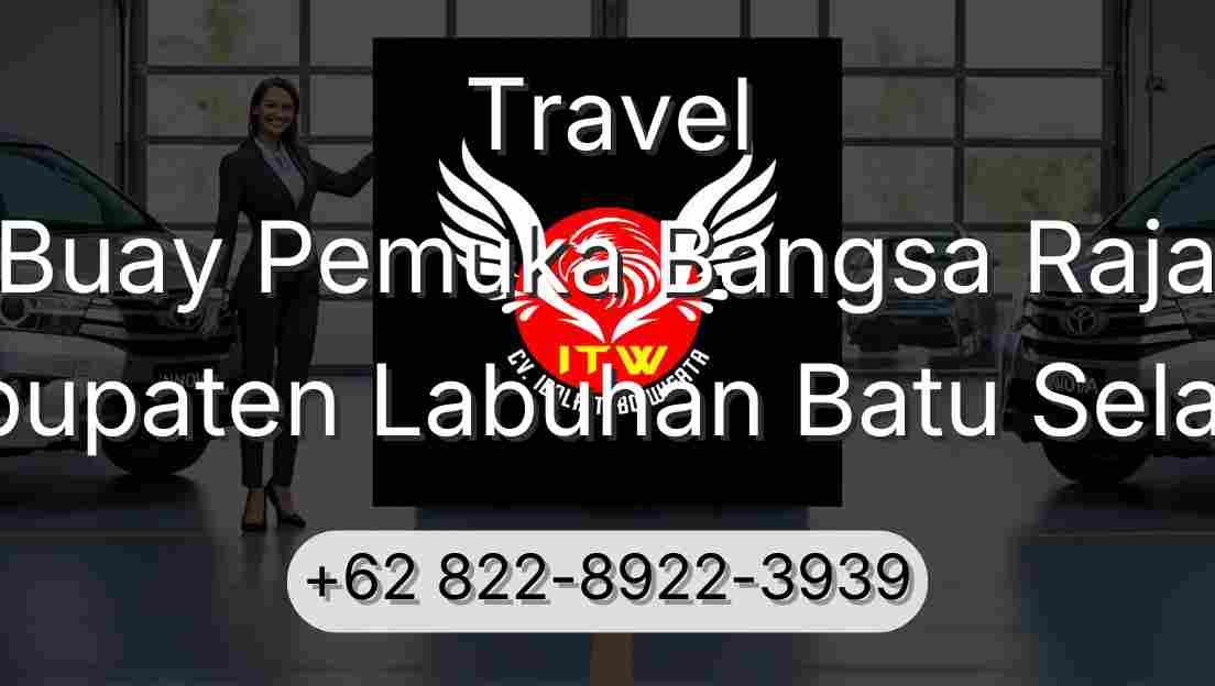Travel Buay Pemuka Bangsa Raja Kabupaten Labuhan Batu Selatan