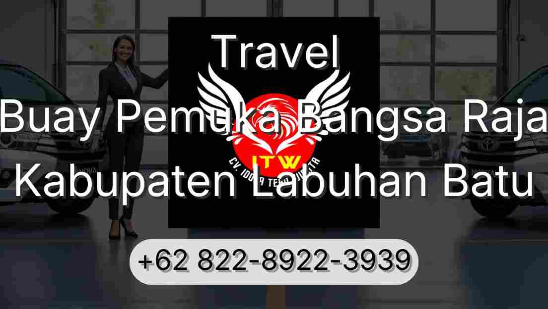 Travel Buay Pemuka Bangsa Raja Kabupaten Labuhan Batu