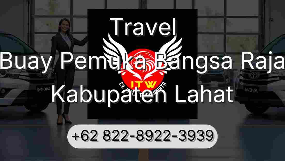 Travel Buay Pemuka Bangsa Raja Kabupaten Lahat