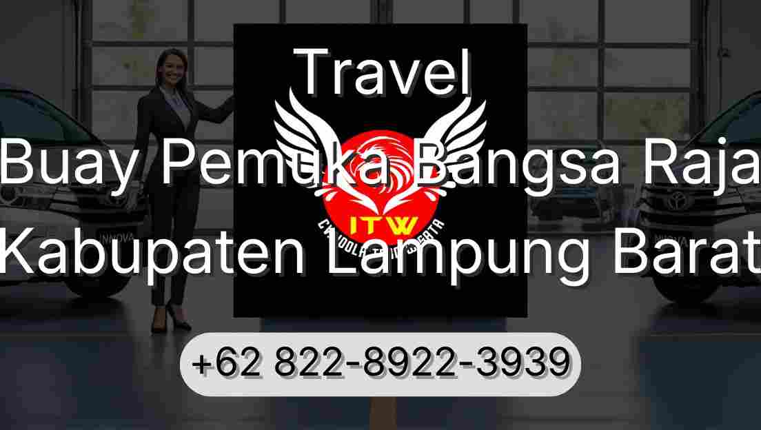 Travel Buay Pemuka Bangsa Raja Kabupaten Lampung Barat