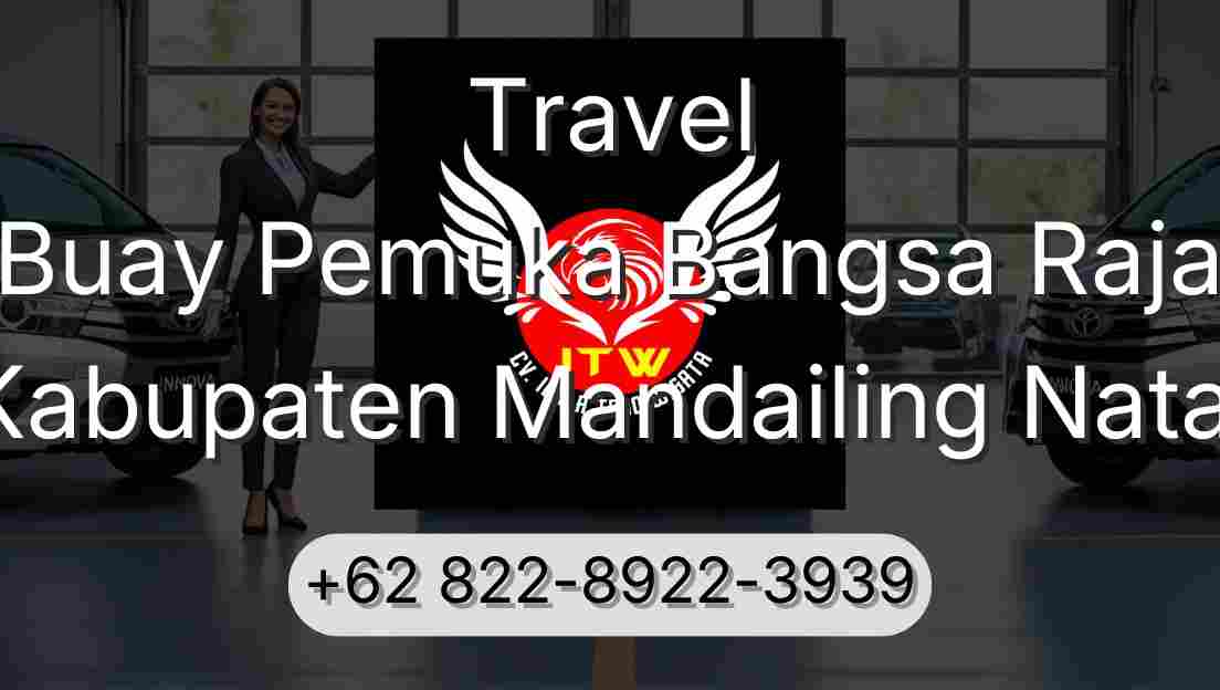 Travel Buay Pemuka Bangsa Raja Kabupaten Mandailing Natal