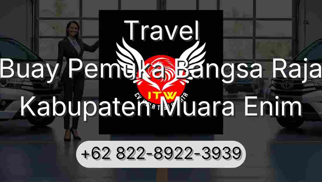 Travel Buay Pemuka Bangsa Raja Kabupaten Muara Enim