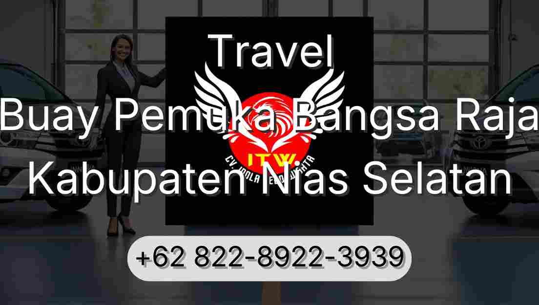 Travel Buay Pemuka Bangsa Raja Kabupaten Nias Selatan
