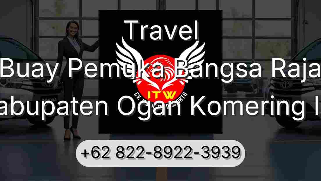 Travel Buay Pemuka Bangsa Raja Kabupaten Ogan Komering Ilir
