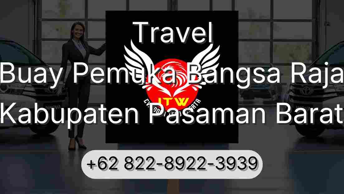 Travel Buay Pemuka Bangsa Raja Kabupaten Pasaman Barat