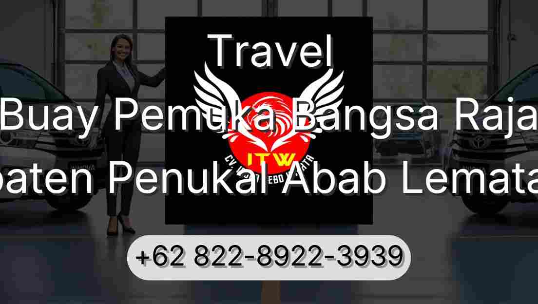 Travel Buay Pemuka Bangsa Raja Kabupaten Penukal Abab Lematang Ilir