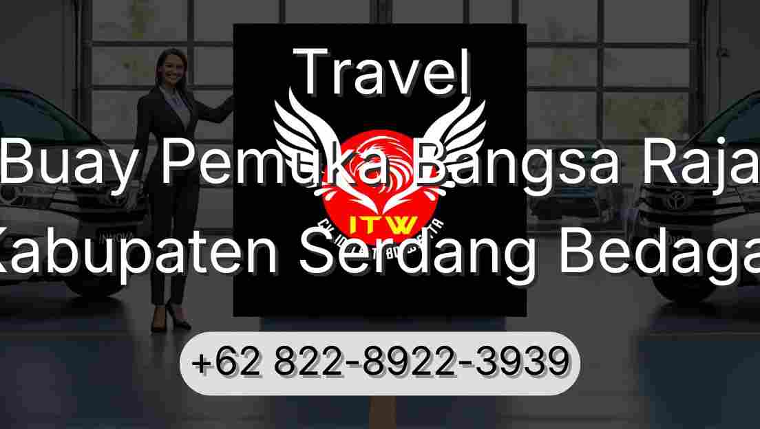 Travel Buay Pemuka Bangsa Raja Kabupaten Serdang Bedagai