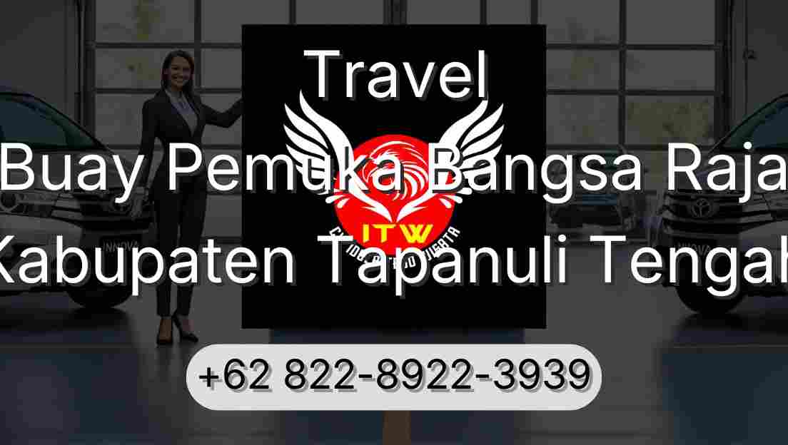 Travel Buay Pemuka Bangsa Raja Kabupaten Tapanuli Tengah