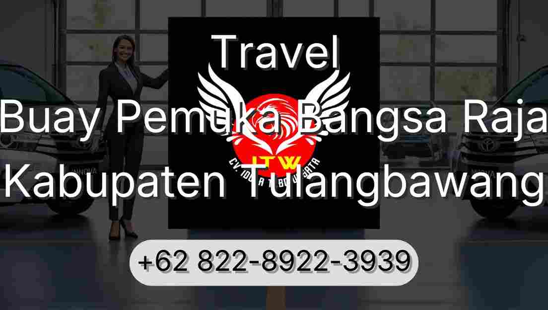 Travel Buay Pemuka Bangsa Raja Kabupaten Tulangbawang