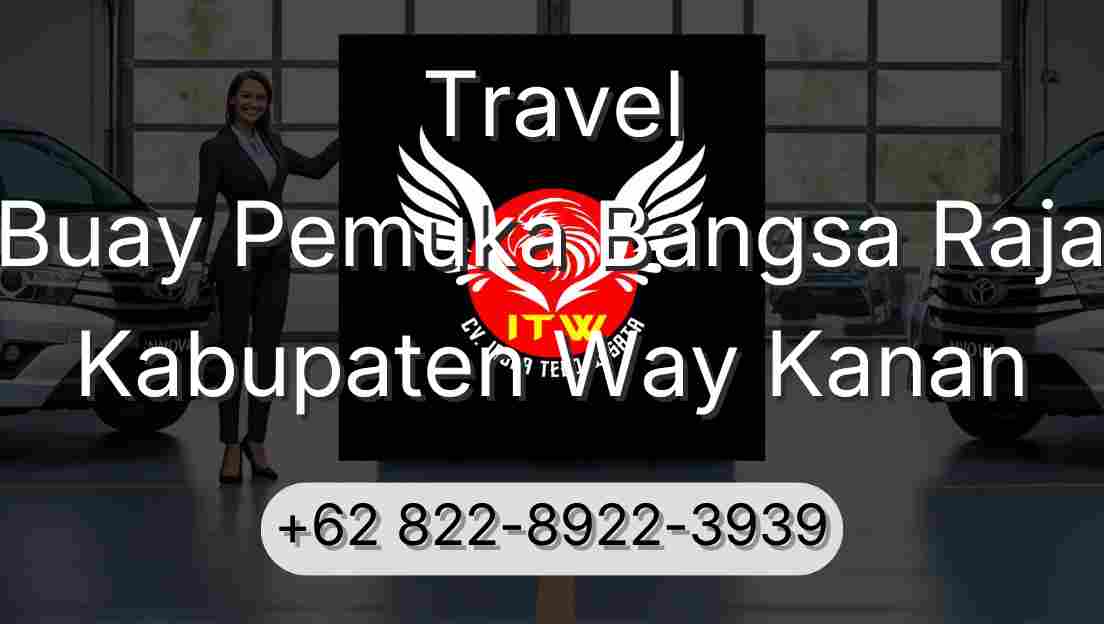 Travel Buay Pemuka Bangsa Raja Kabupaten Way Kanan