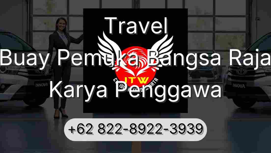 Travel Buay Pemuka Bangsa Raja Karya Penggawa