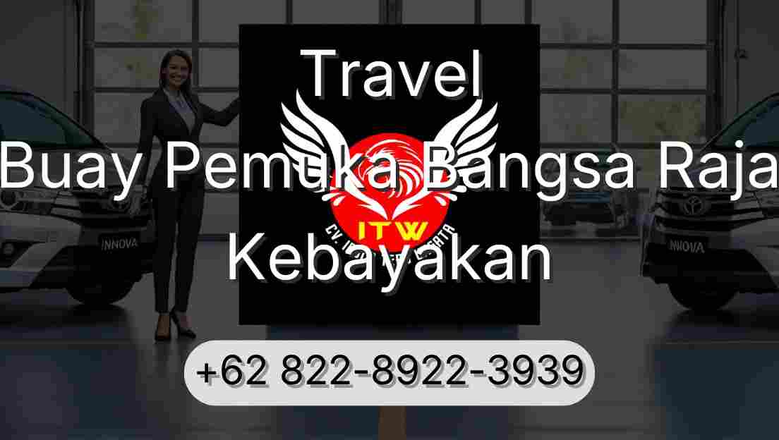 Travel Buay Pemuka Bangsa Raja Kebayakan