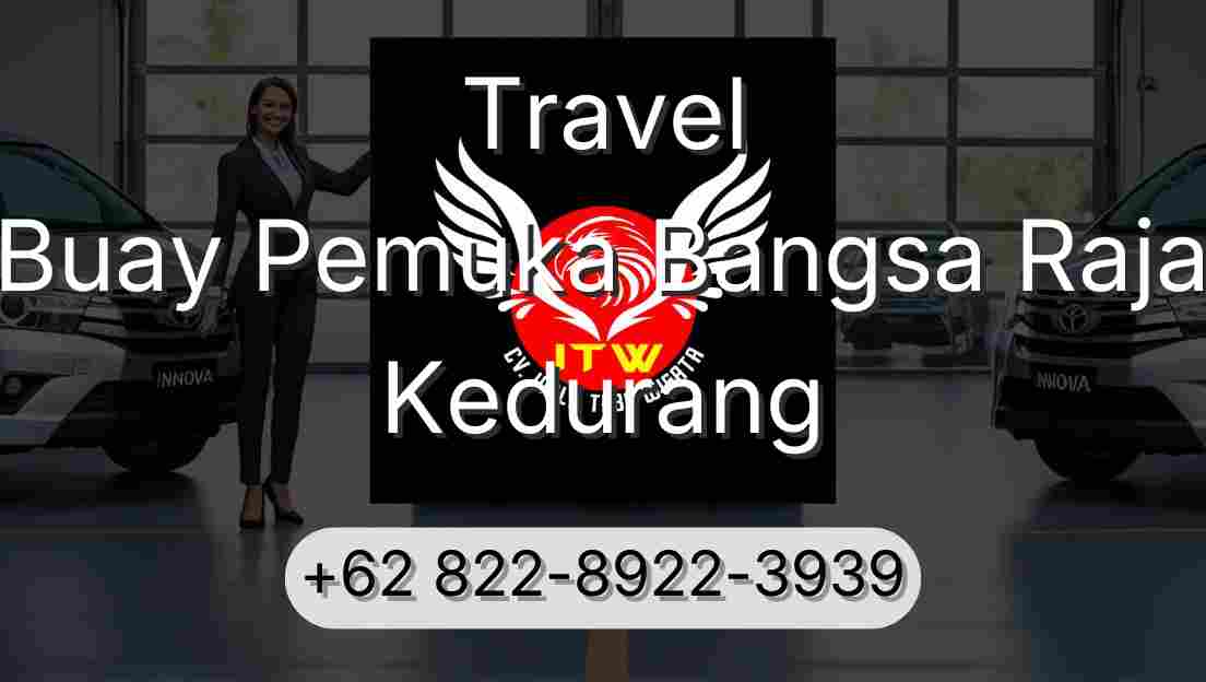 Travel Buay Pemuka Bangsa Raja Kedurang