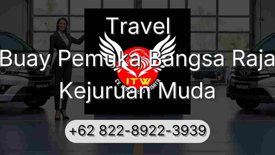 Travel Buay Pemuka Bangsa Raja Kejuruan Muda