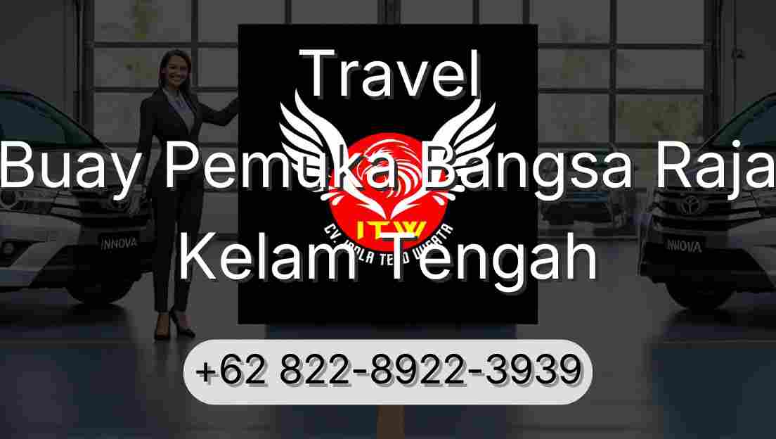Travel Buay Pemuka Bangsa Raja Kelam Tengah