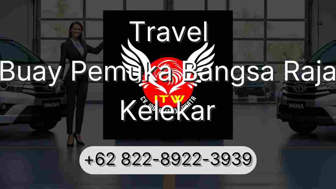 Travel Buay Pemuka Bangsa Raja Kelekar