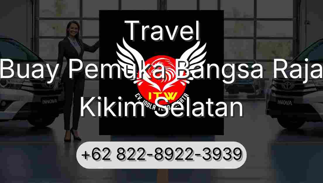 Travel Buay Pemuka Bangsa Raja Kikim Selatan