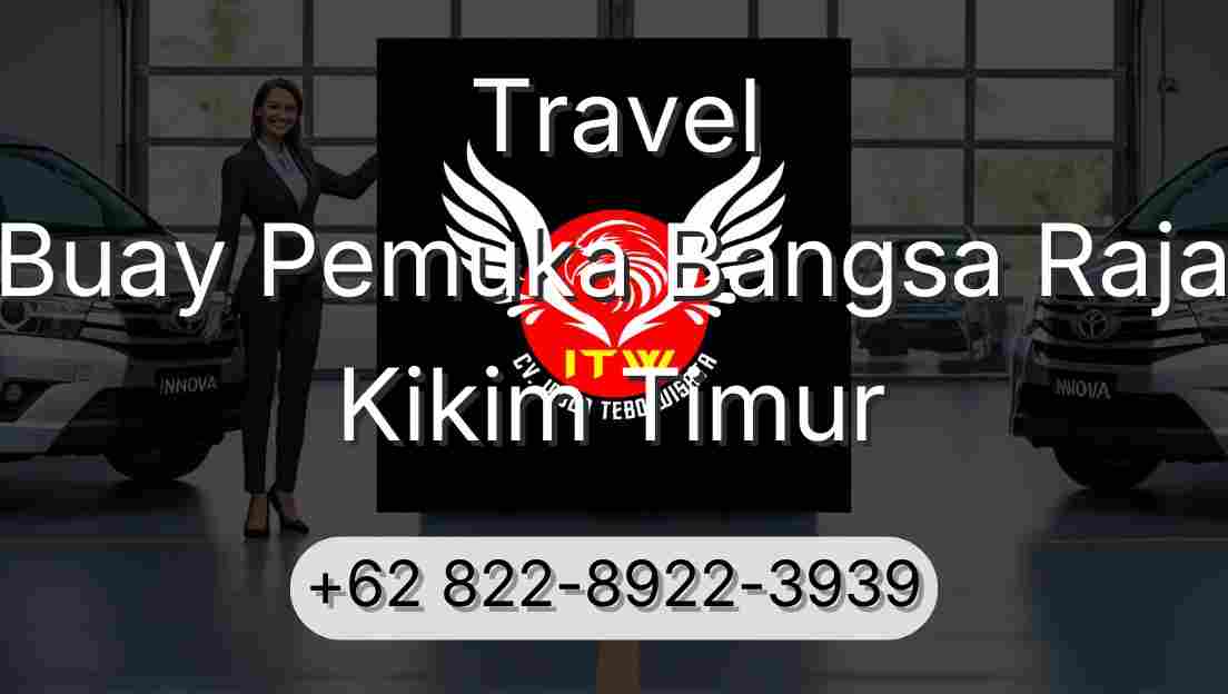 Travel Buay Pemuka Bangsa Raja Kikim Timur