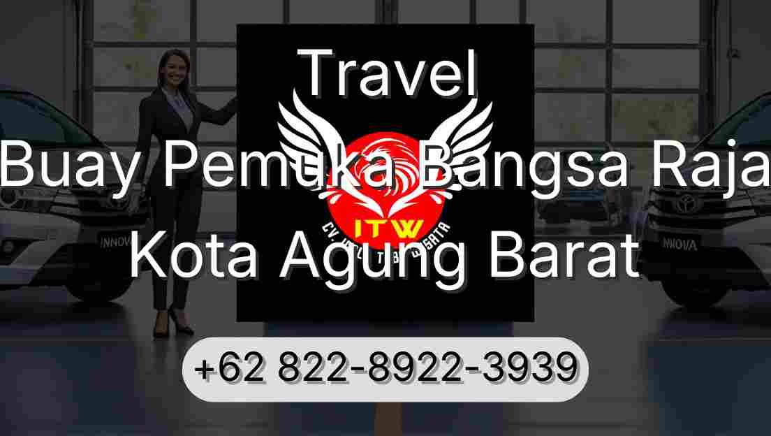 Travel Buay Pemuka Bangsa Raja Kota Agung Barat