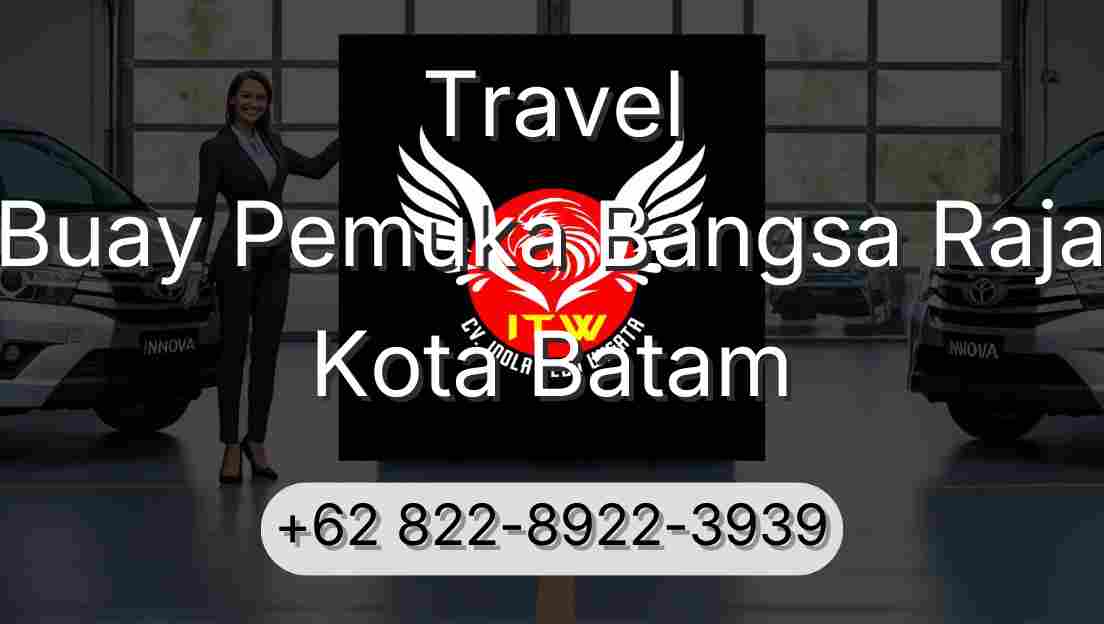 Travel Buay Pemuka Bangsa Raja Kota Batam