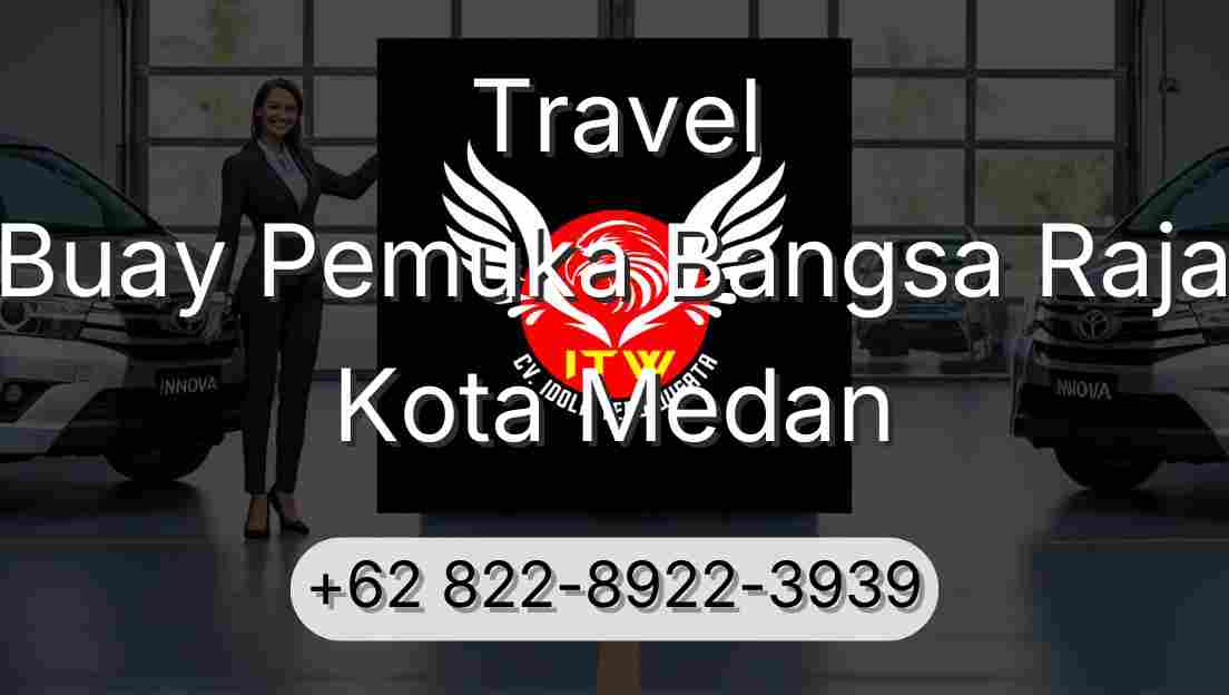 Travel Buay Pemuka Bangsa Raja Kota Medan