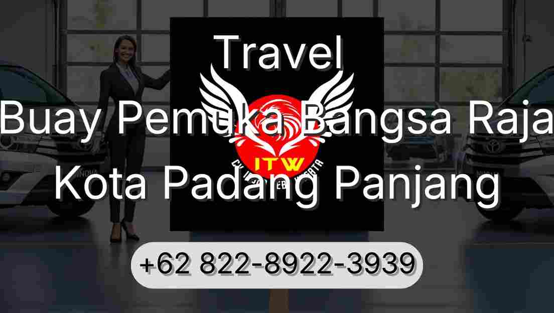 Travel Buay Pemuka Bangsa Raja Kota Padang Panjang