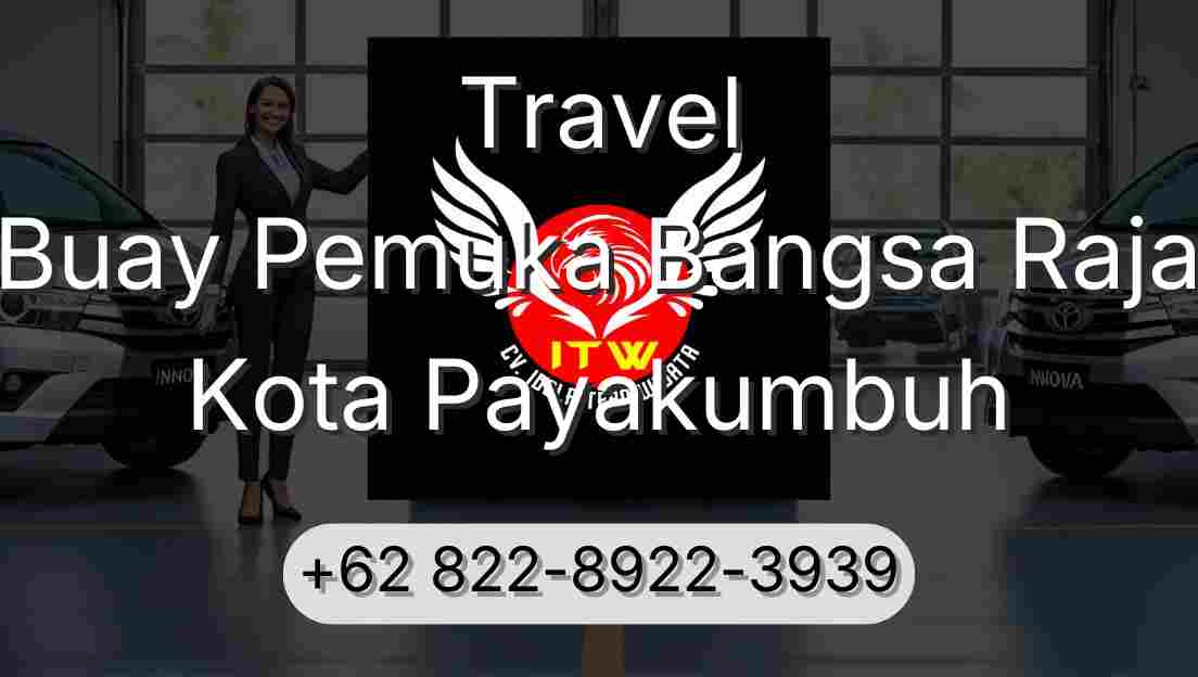 Travel Buay Pemuka Bangsa Raja Kota Payakumbuh