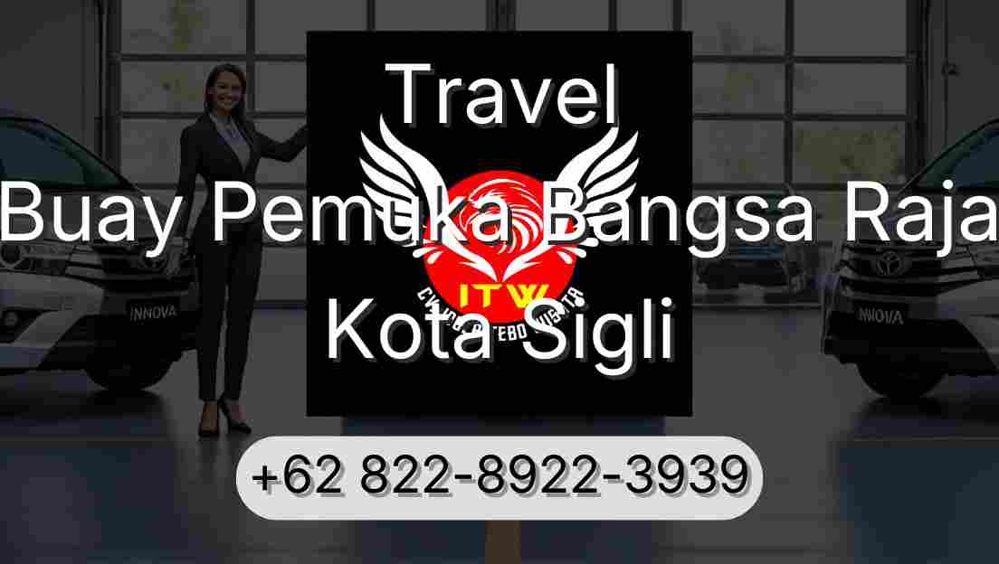 Travel Buay Pemuka Bangsa Raja Kota Sigli