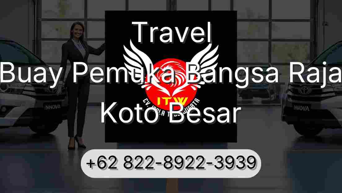 Travel Buay Pemuka Bangsa Raja Koto Besar