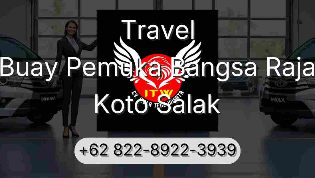 Travel Buay Pemuka Bangsa Raja Koto Salak