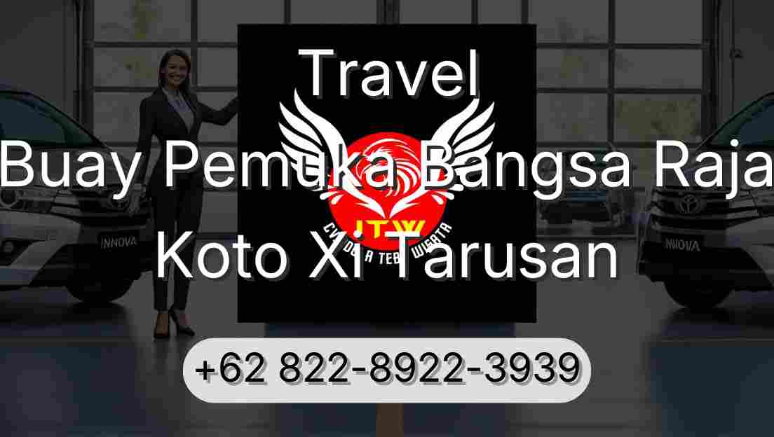 Travel Buay Pemuka Bangsa Raja Koto Xi Tarusan