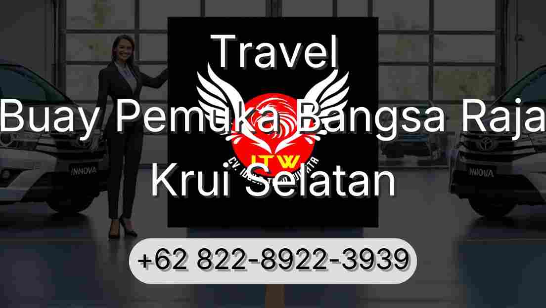 Travel Buay Pemuka Bangsa Raja Krui Selatan