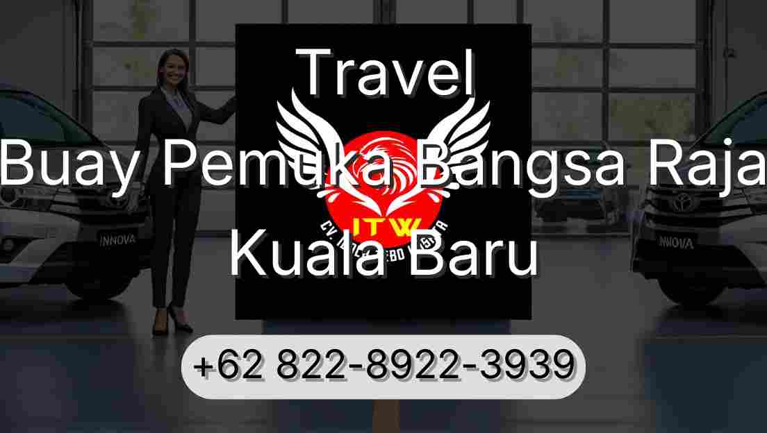 Travel Buay Pemuka Bangsa Raja Kuala Baru