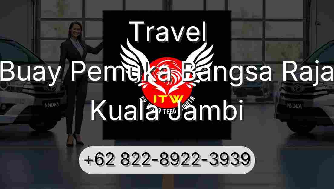 Travel Buay Pemuka Bangsa Raja Kuala Jambi