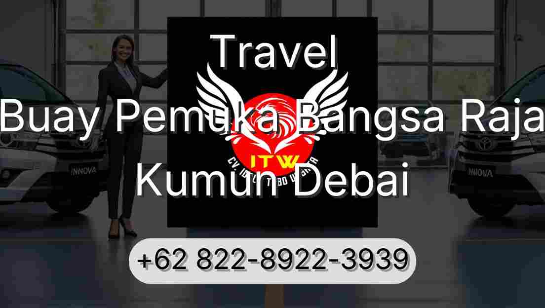 Travel Buay Pemuka Bangsa Raja Kumun Debai