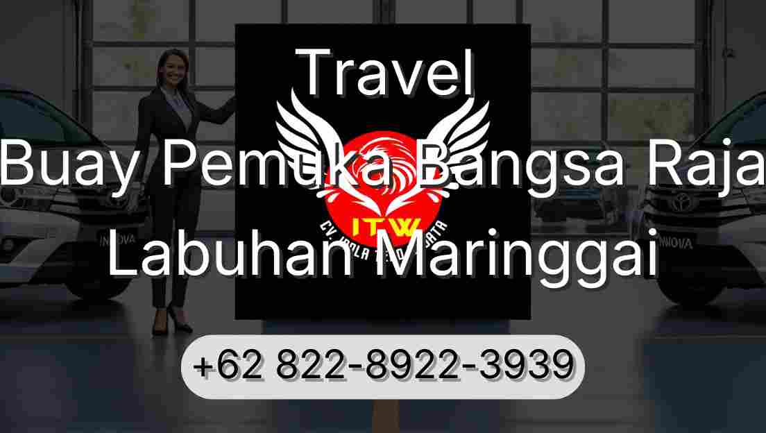 Travel Buay Pemuka Bangsa Raja Labuhan Maringgai