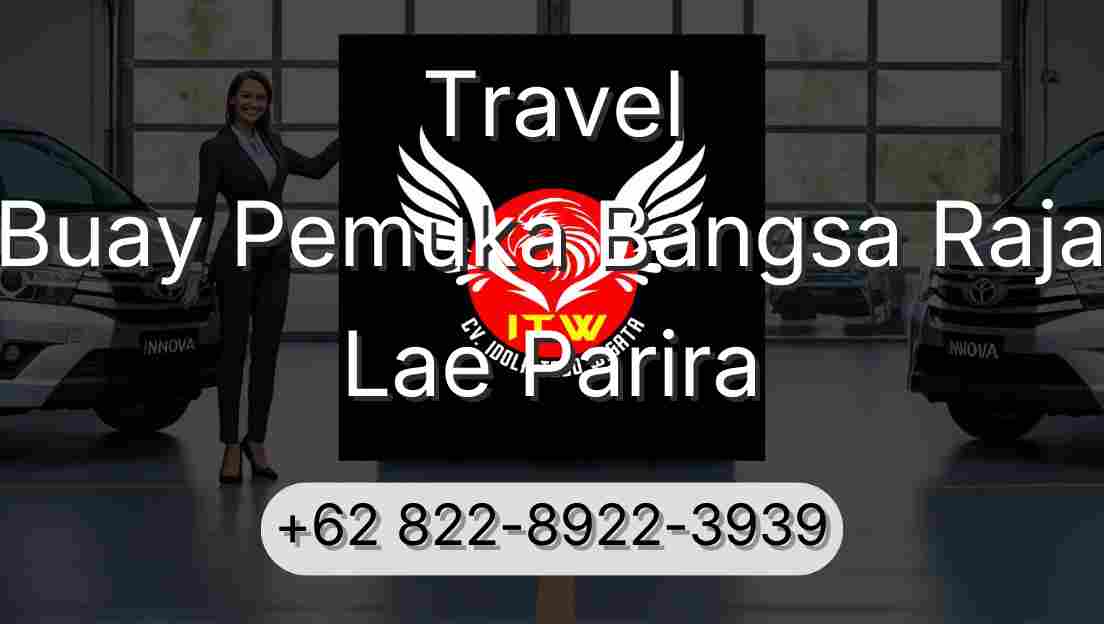Travel Buay Pemuka Bangsa Raja Lae Parira