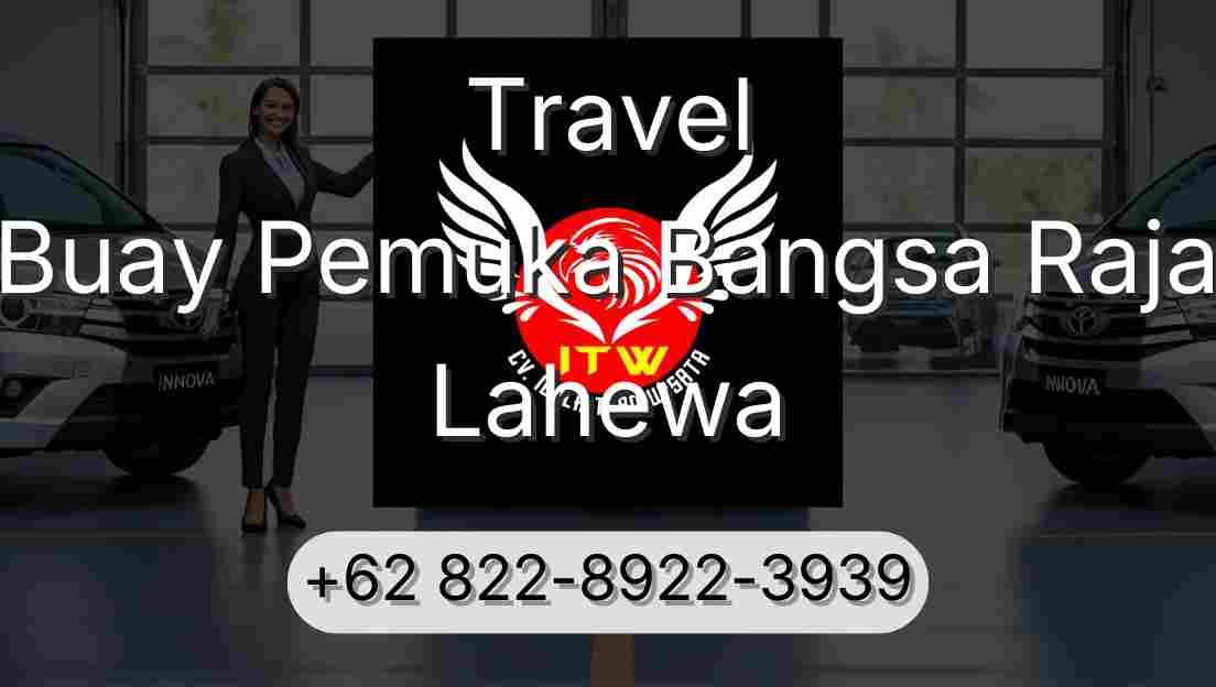 Travel Buay Pemuka Bangsa Raja Lahewa