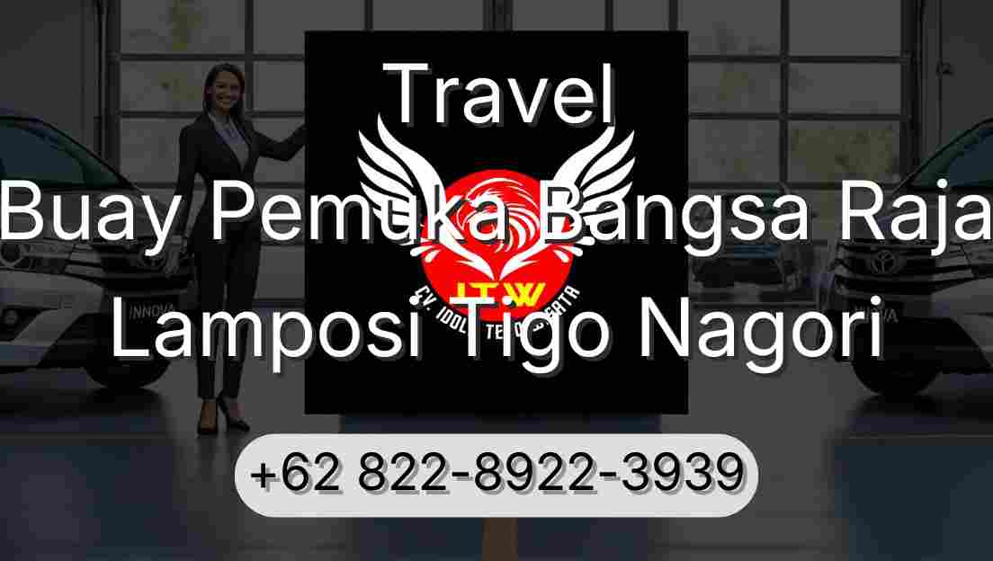 Travel Buay Pemuka Bangsa Raja Lamposi Tigo Nagori