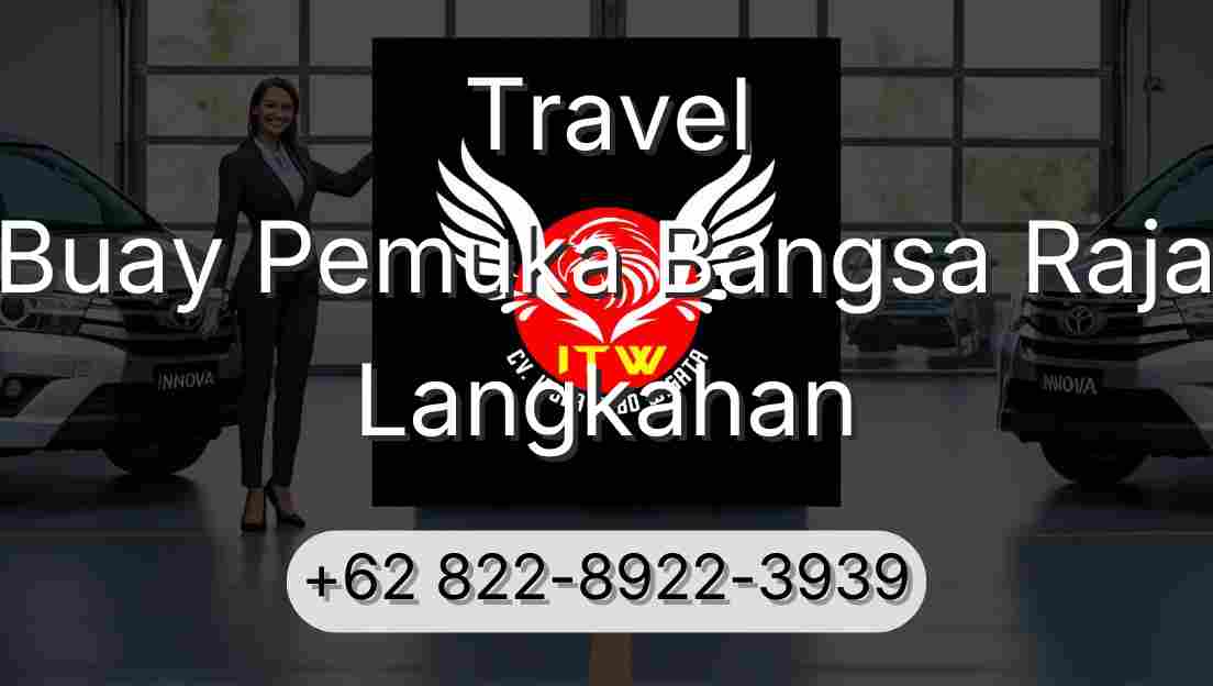 Travel Buay Pemuka Bangsa Raja Langkahan