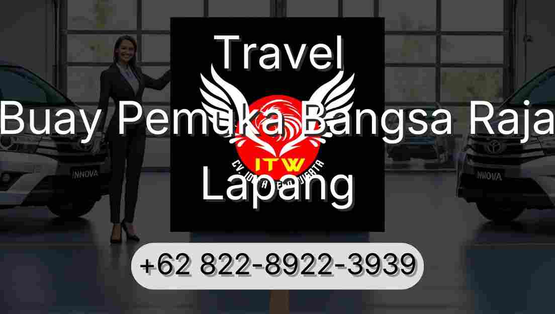 Travel Buay Pemuka Bangsa Raja Lapang