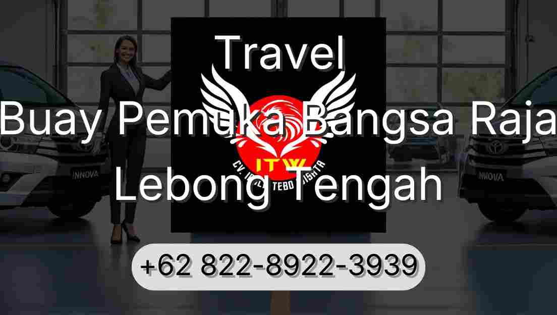 Travel Buay Pemuka Bangsa Raja Lebong Tengah